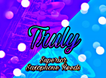 NEW! TRULY Reeds for Tenor Saxophone
